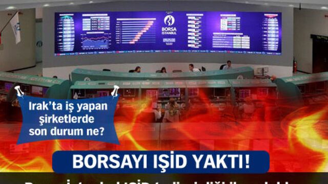 Borsayı IŞİD yaktı!