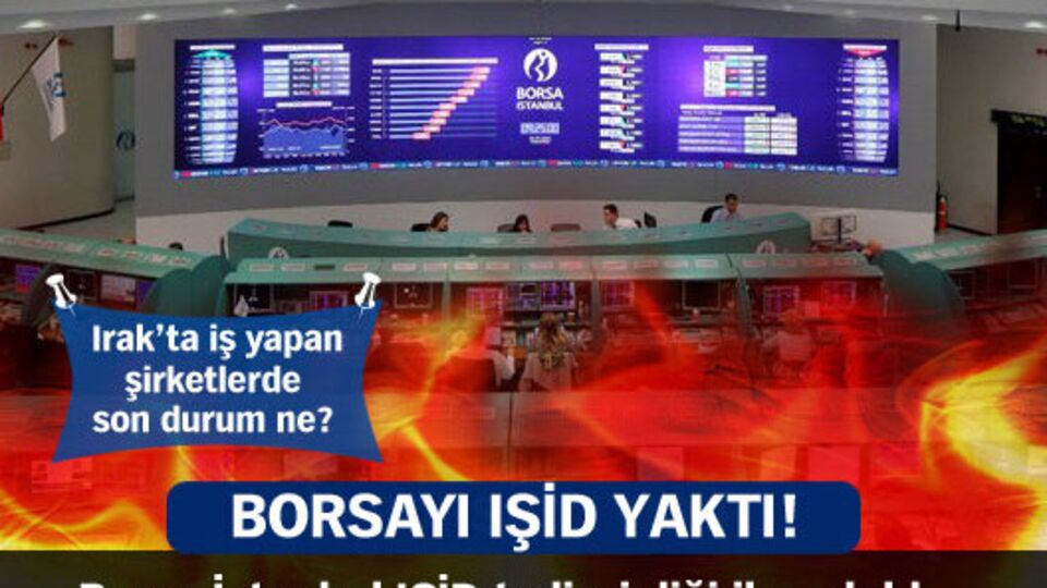 Borsayı IŞİD yaktı!