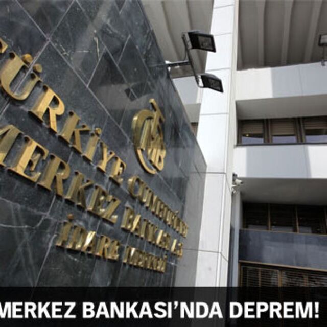 Merkez Bankası'nda deprem!