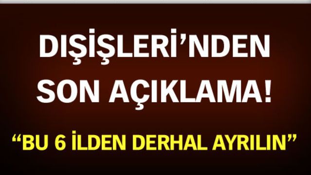 Dışişleri Bakanlığı'ndan son açıklama!