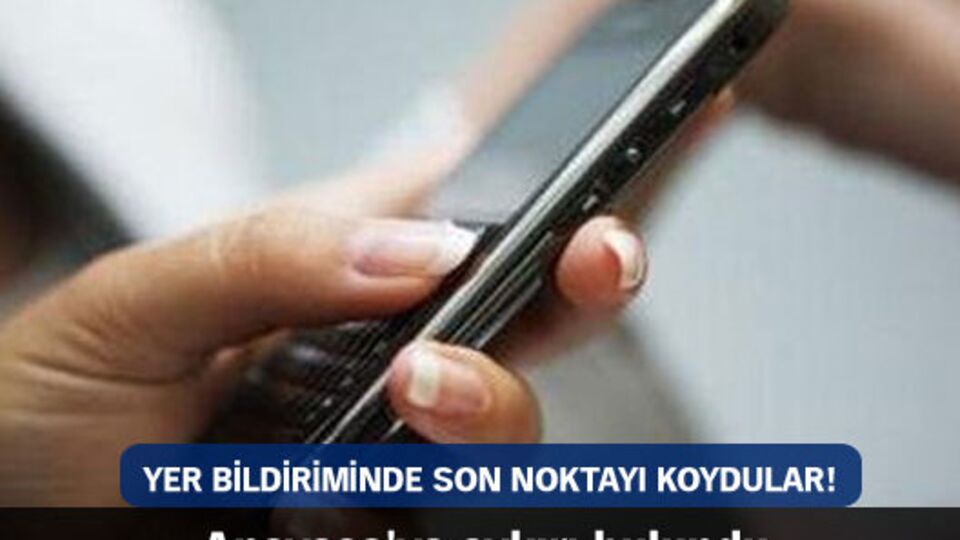 Yer bildiriminde son noktayı koydular!