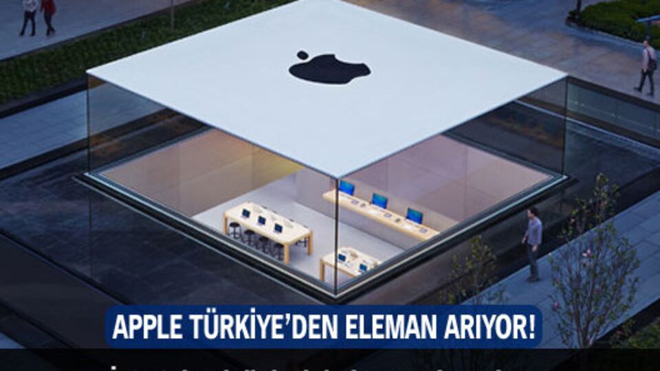 Apple Türkiye'den eleman arıyor!