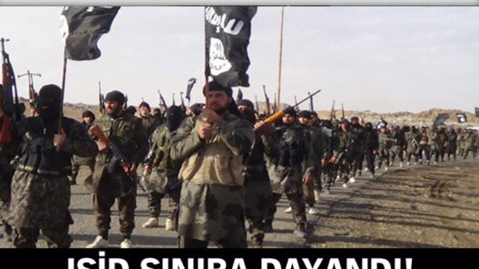 IŞİD sınıra dayandı