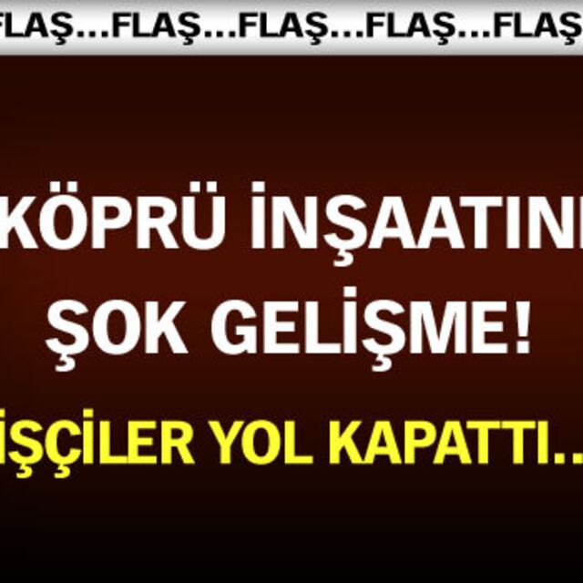 3. köprü bağlantı yollarında inşaat durdu!
