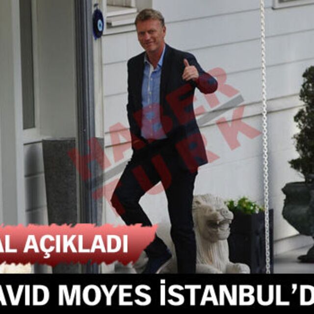 David Moyes İstanbul'da
