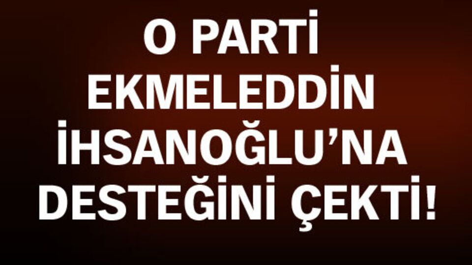 DYP İhsanoğlu'na desteğini çekti