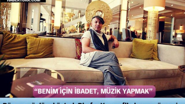 "Müzik benim dua etme şeklim"