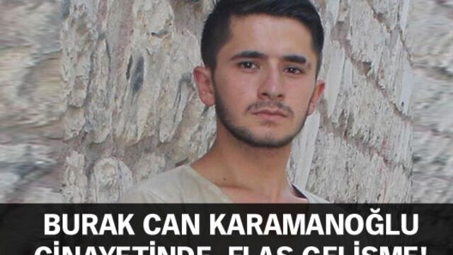 Burak Can Karamanoğlu cinayetinde yeni iddianame!