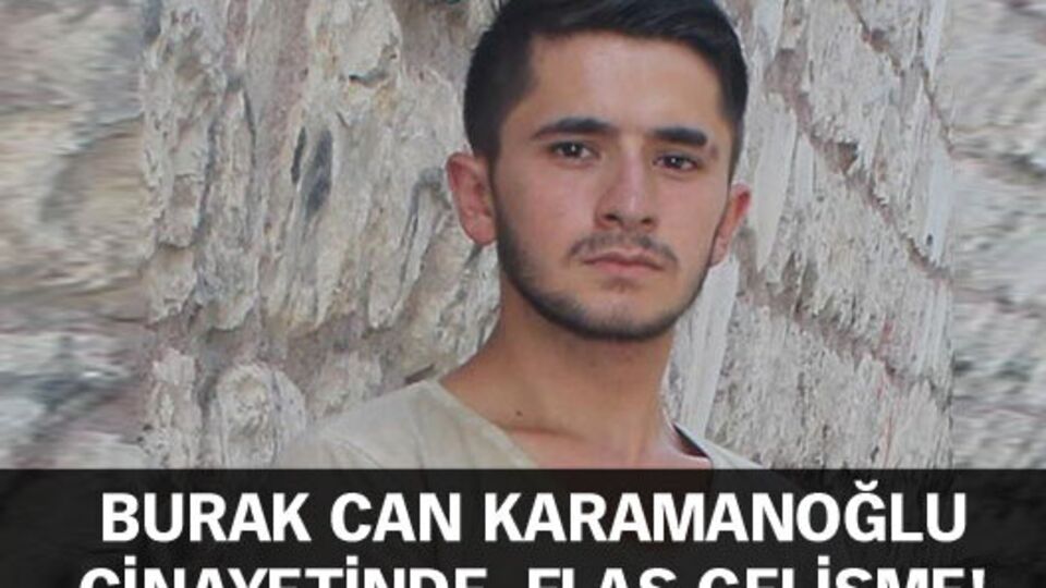 Burak Can Karamanoğlu cinayetinde yeni iddianame!