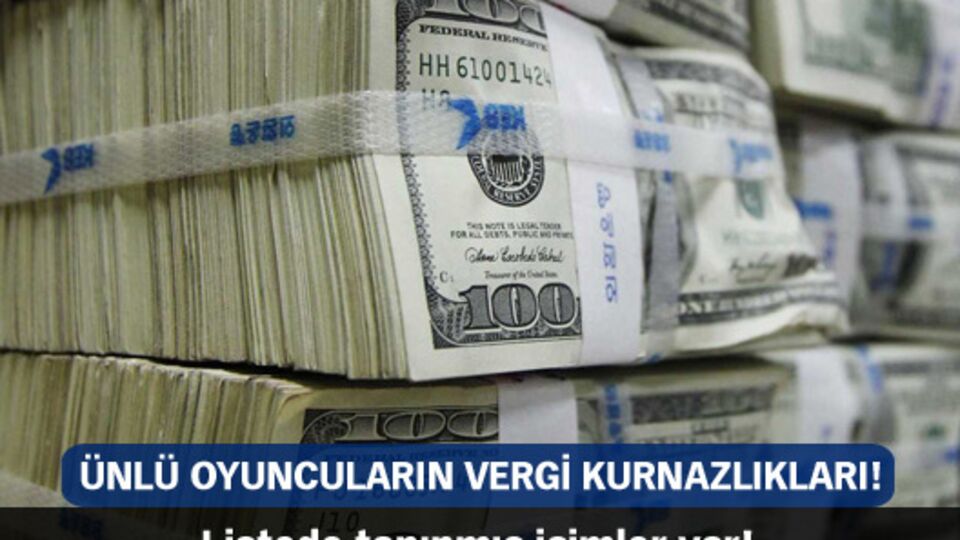 Ünlü oyuncuların vergi kurnazlıkları ortaya döküldü!