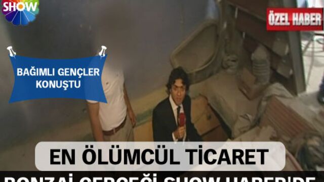 Bonzai gerçeği Show Haber'de