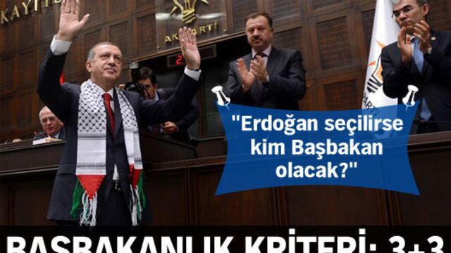 Başbakanlık için 3+3 kriterleri
