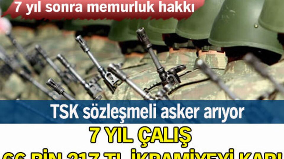 7 yıl çalış, 66 bin 217 TL ikramiyeyi kap!