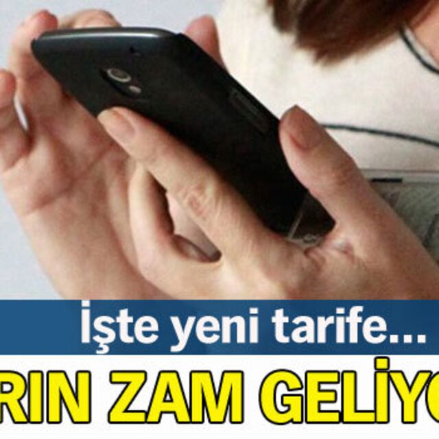 'Cep'e yarın zam geliyor!