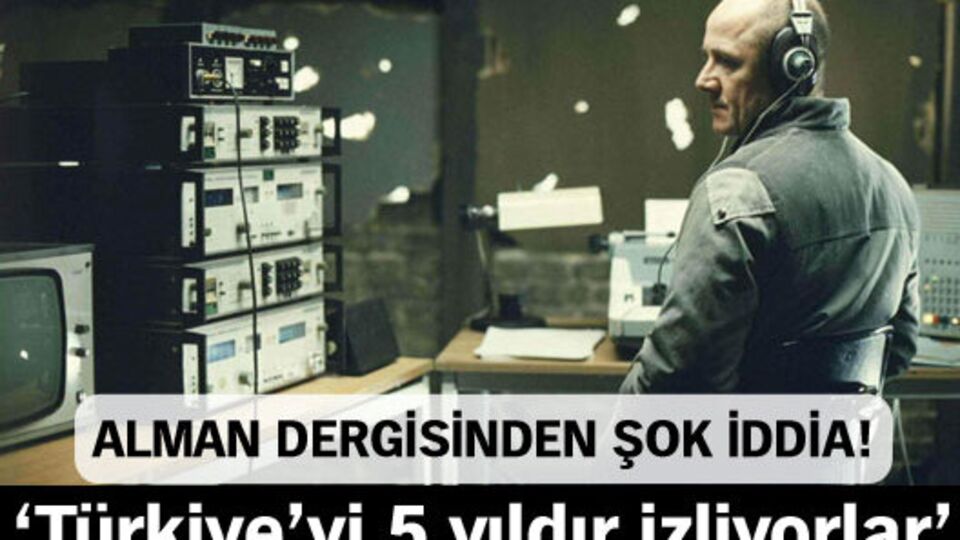 'Alman istihbaratı Türkiye'yi izliyor'