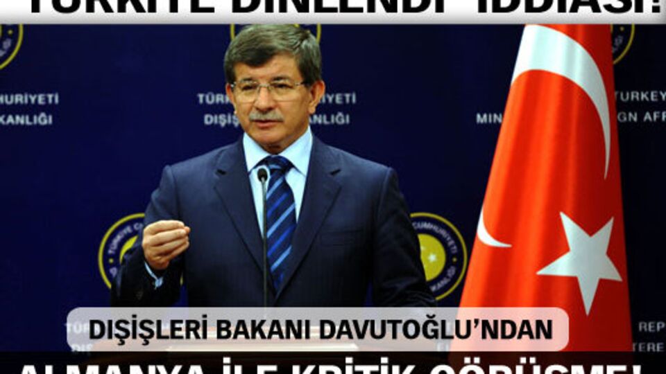 Davutoğlu'ndan Almanya ile kritik görüşme!