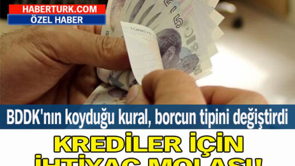 Krediler için ihtiyaç molası!