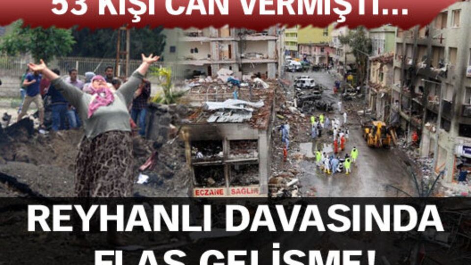 Reyhanlı davasında flaş gelişme!