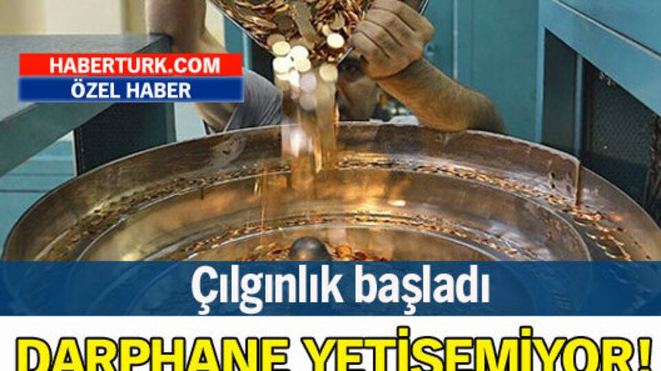 Darphane yetişemiyor!