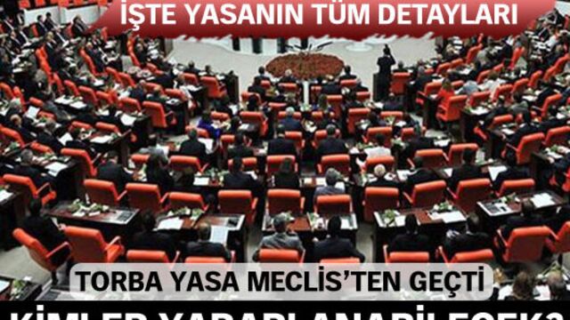 Torba tasarı Meclis'ten geçti!