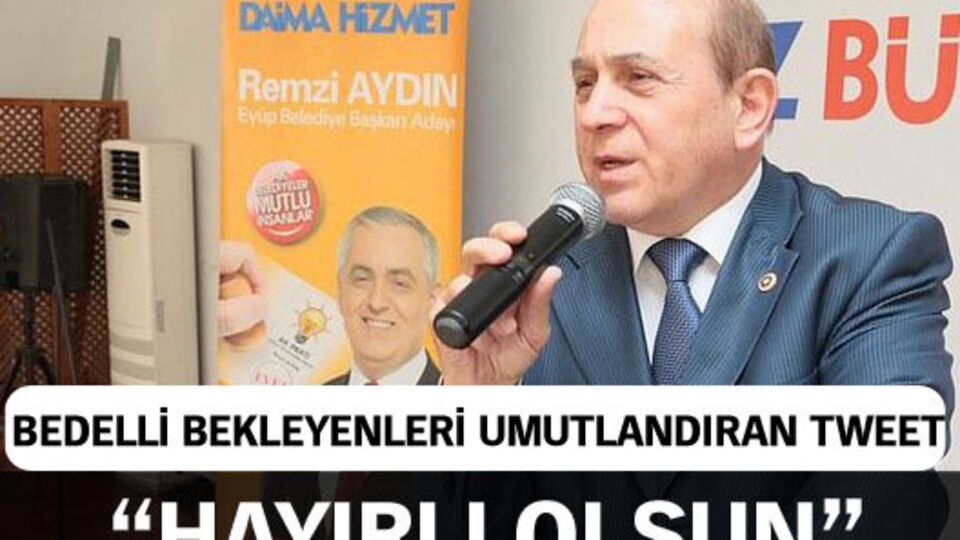 Burhan Kuzu'dan bedelli askerlik tweeti