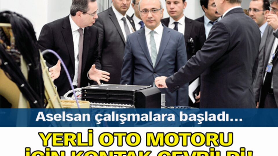 Yerli oto motoru için kontak çevrildi!