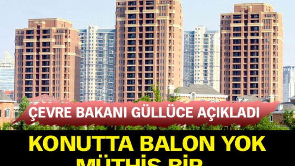 Konutta balon yok müthiş bir...