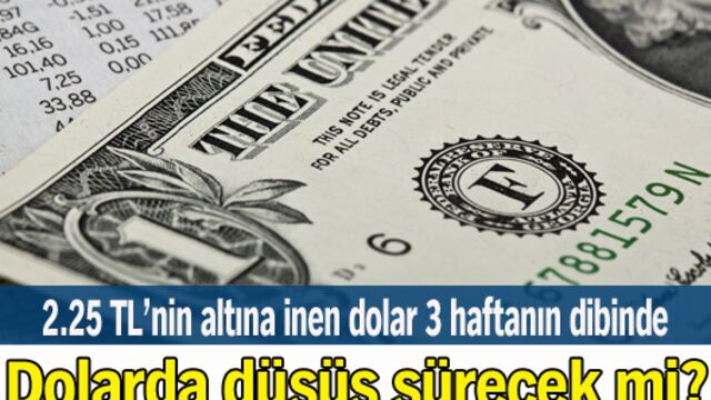 Dolarda düşüş sürecek mi?