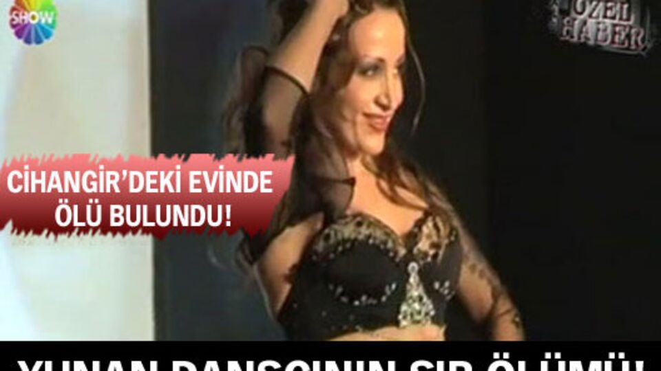 Yunan dansçının sır ölümü!