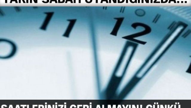 Bu sabah uyandığınızda!..