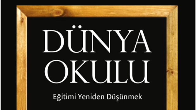 "Dünya Okulu" Türkiye'de!