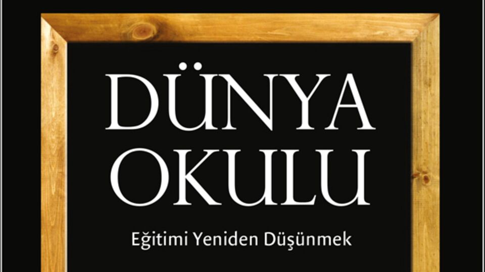 "Dünya Okulu" Türkiye'de!