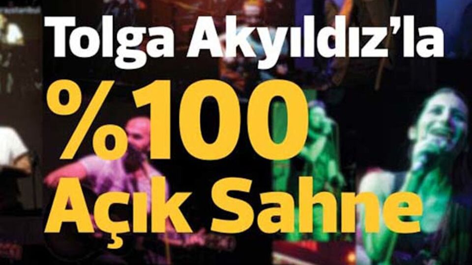 Tolga Akyıldız'la %100 Açık Sahne