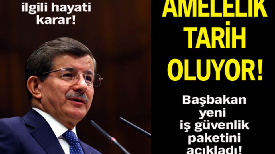 Amelelik tarih oluyor!