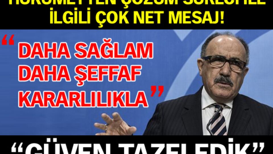 Beşir Atalay: Süreç sağlam zeminde, şeffaf yürümeye devam edecek