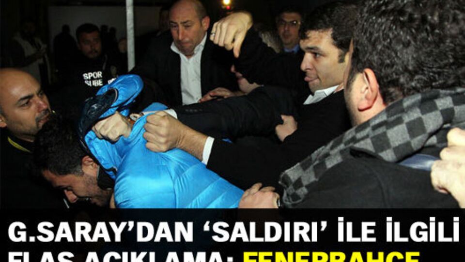"Saldıranlar Fenerbahçe görevlileri"