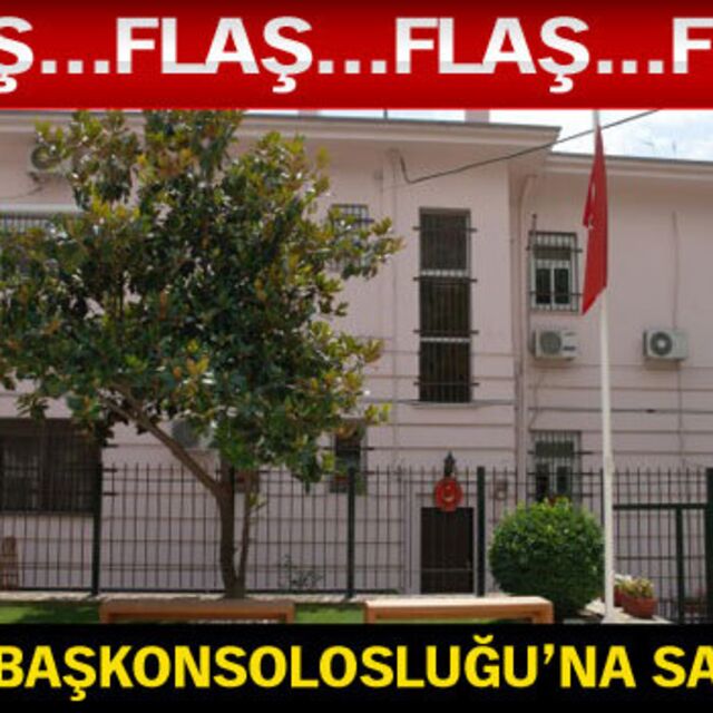 Türk Başkonsolosluğu'na saldırı