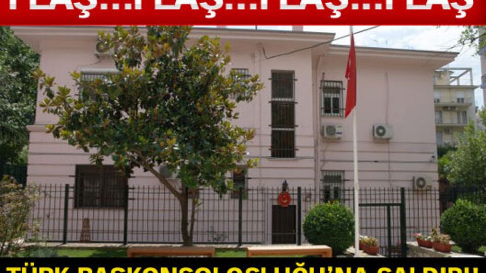 Türk Başkonsolosluğu'na saldırı