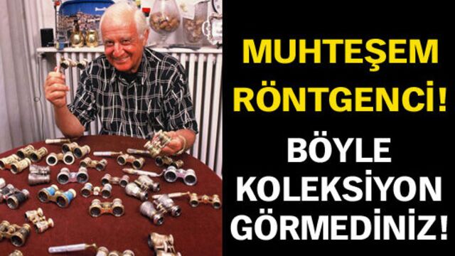 Muhteşem röntgenci!
