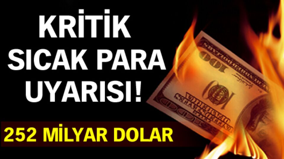 Kritik 'sıcak para' uyarısı