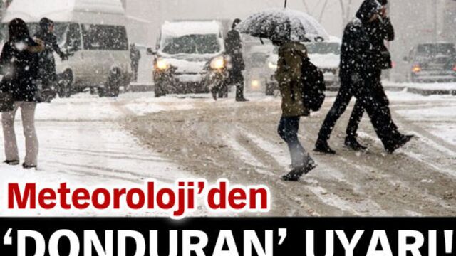 Meteoroloji'den yoğun kar yağışı uyarısı