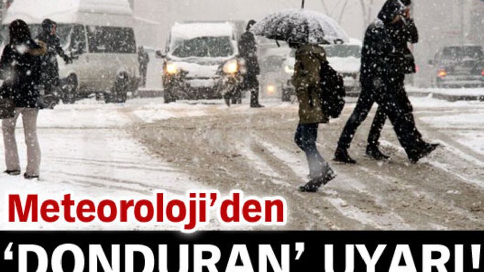 Meteoroloji'den yoğun kar yağışı uyarısı
