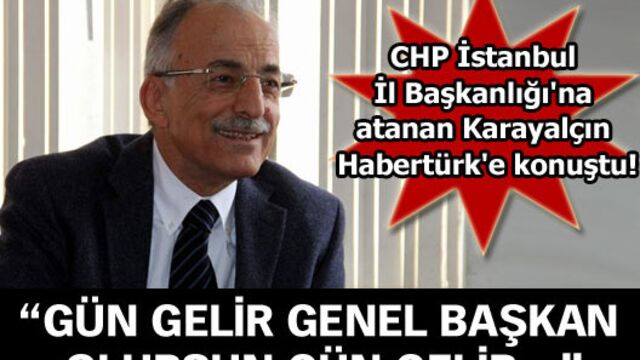 "Gün gelir genel başkan olursun gün gelir..."
