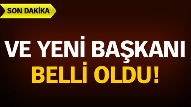 Yeni başkan belli oldu