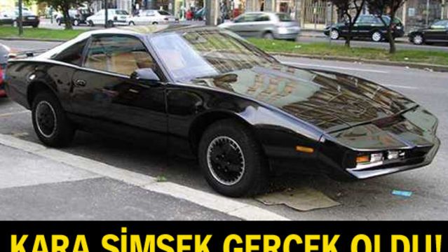Kara Şimşek gerçek oldu!