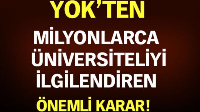 YÖK'ten flaş karar!