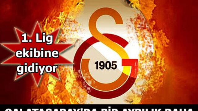 Galatasaray'da bir ayrılık daha