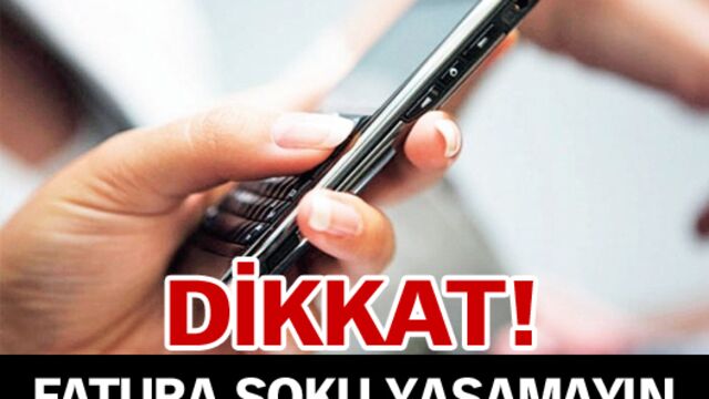 Dikkat! Fatura şoku yaşamayın