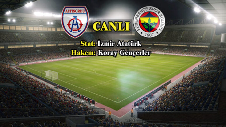 Altınordu: 1 - Fenerbahçe: 2