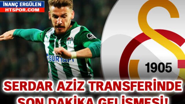 Serdar Aziz transferinde son nokta